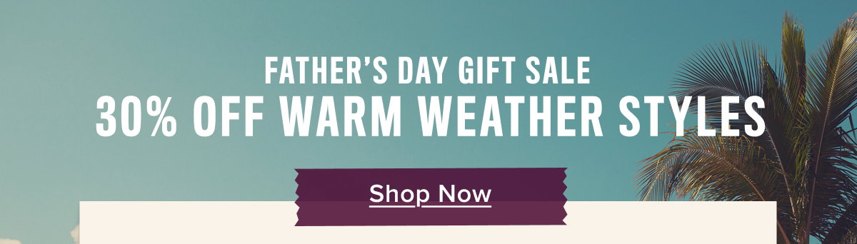30% off warm weather styles