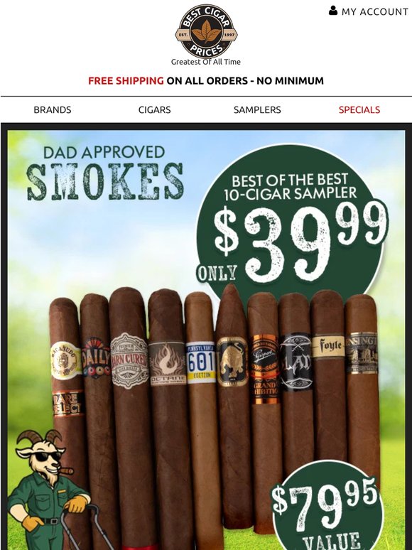 👔10 Dad-Approved Smokes, only $39.99!