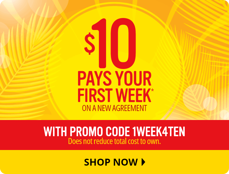 $10 Pays Your First Week* On a New Agreement with Promo Code 1WEEK4TEN
