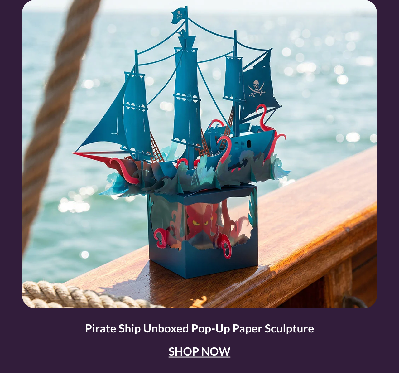 Pirate Ship Unboxed Pop-Up Paper Sculpture