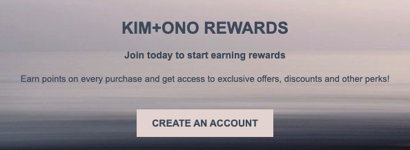 KIM+ONO Rewards
