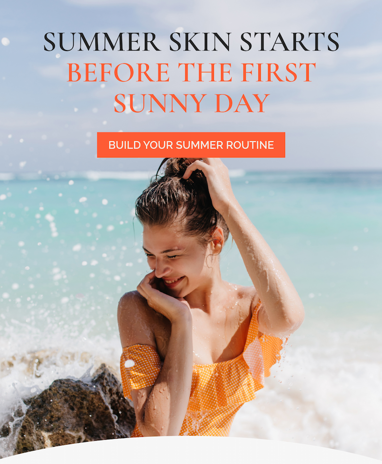 Summer Skin Starts Before the First Sunny Day