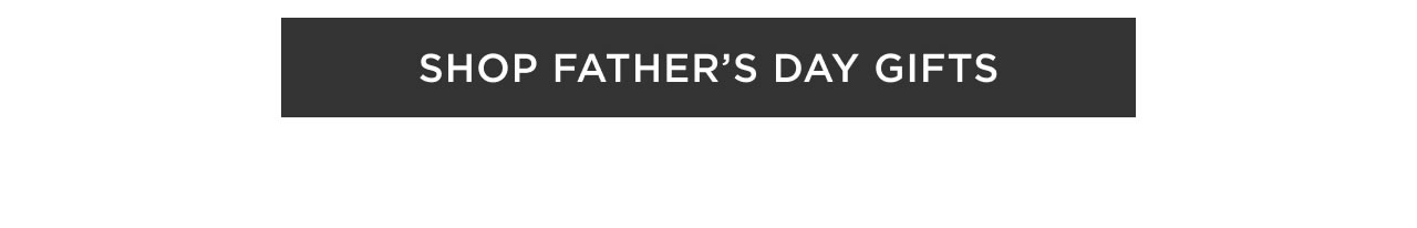 Shop Father's Day Gifts