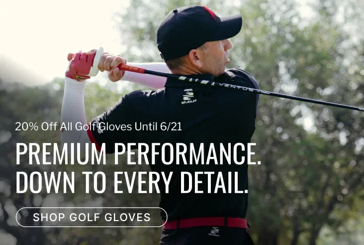 Premium Performance. Down to Every Detail. Shop Golf Gloves. 20% Off All Golf Gloves Until 6/21.