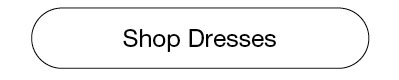 Shop Dresses