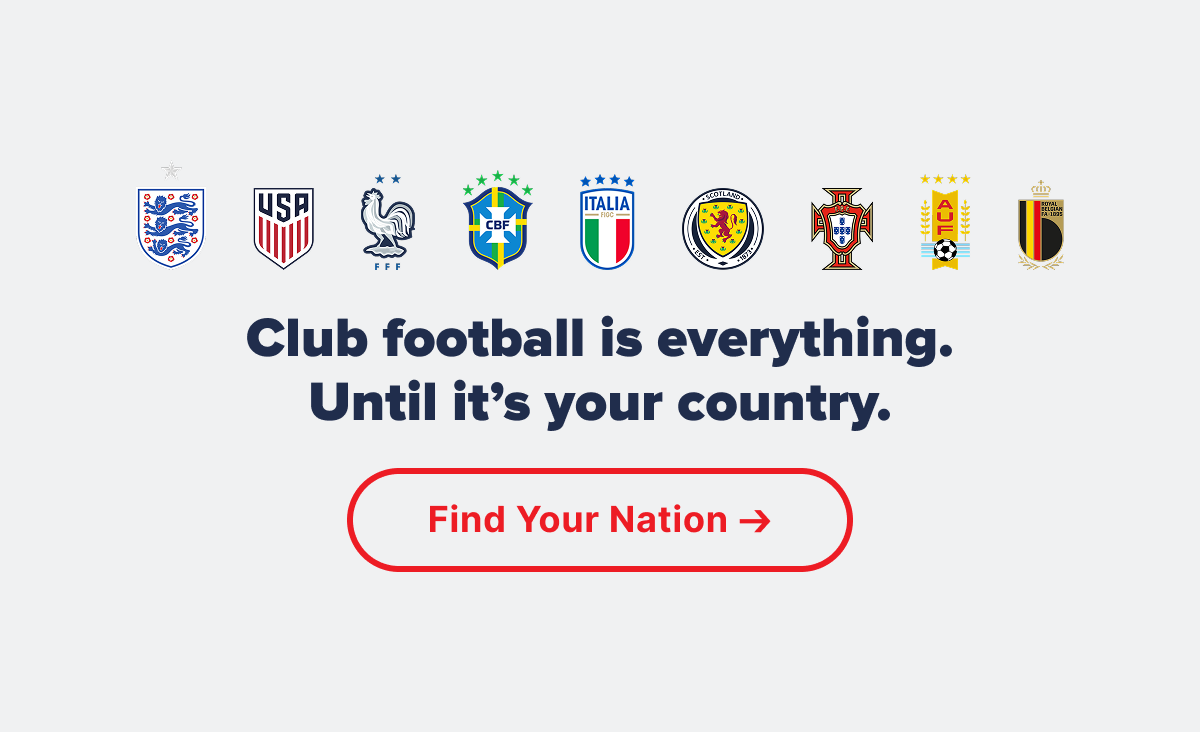 Club football is everything. Until it’s your country.