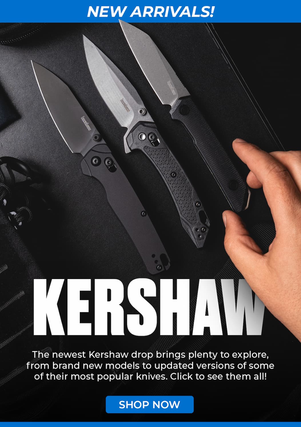 Kershaw New Arrivals