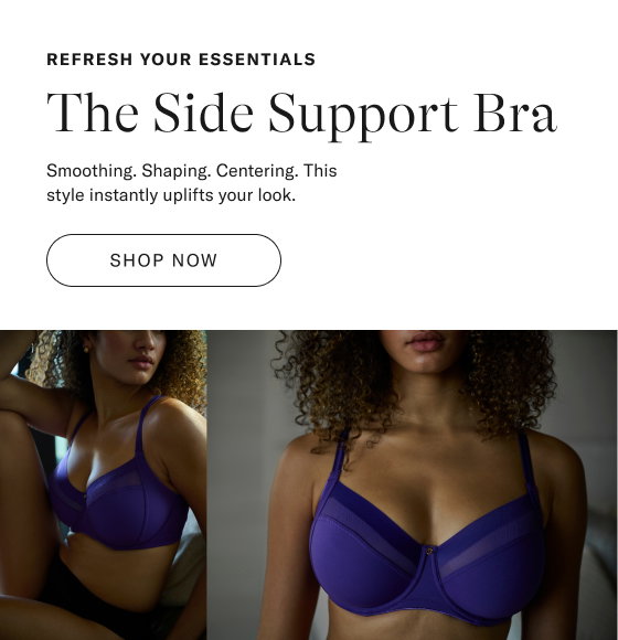 Refresh Your Essentials: The Side Support Bra