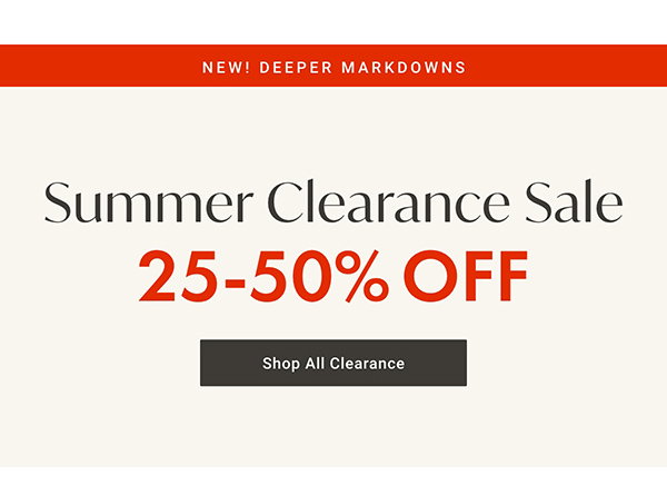 Summer Clearance Sale - 25-50% OFF - Shop All Clearance