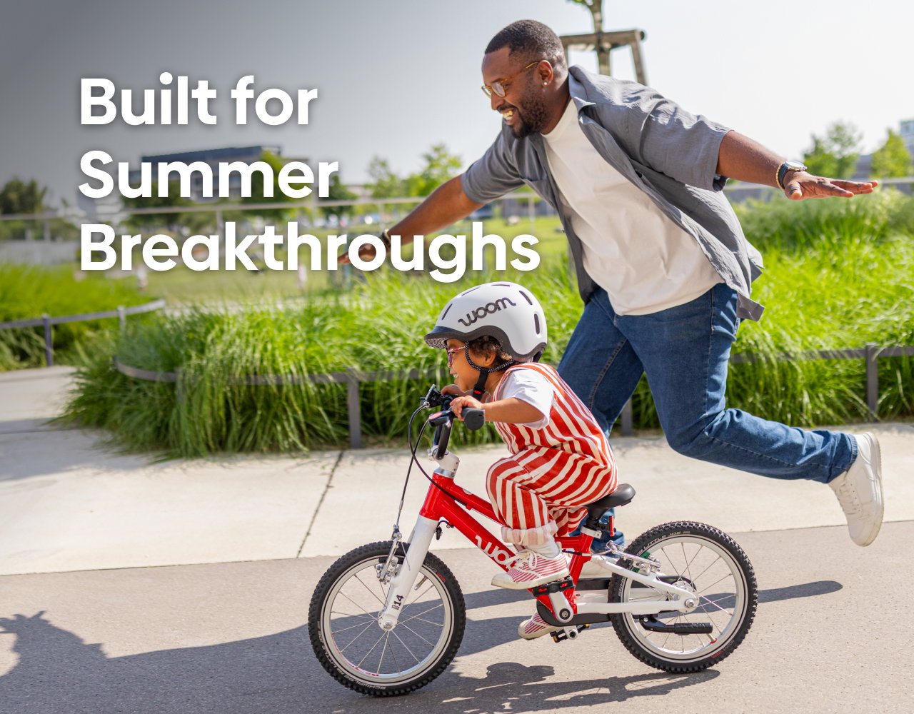 Built for Summer Breakthroughs