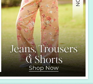 Jeans, Trousers & Shorts - Shop Now