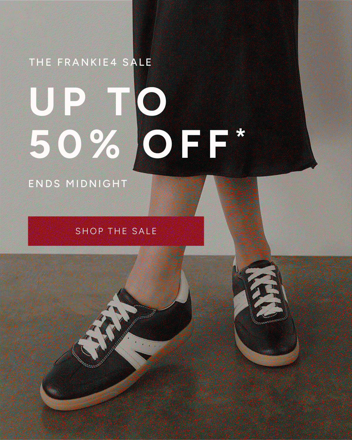 The FRANKIE4 Sale. Up to 50% off* ends midnight. Shop The Sale. *T&Cs apply.