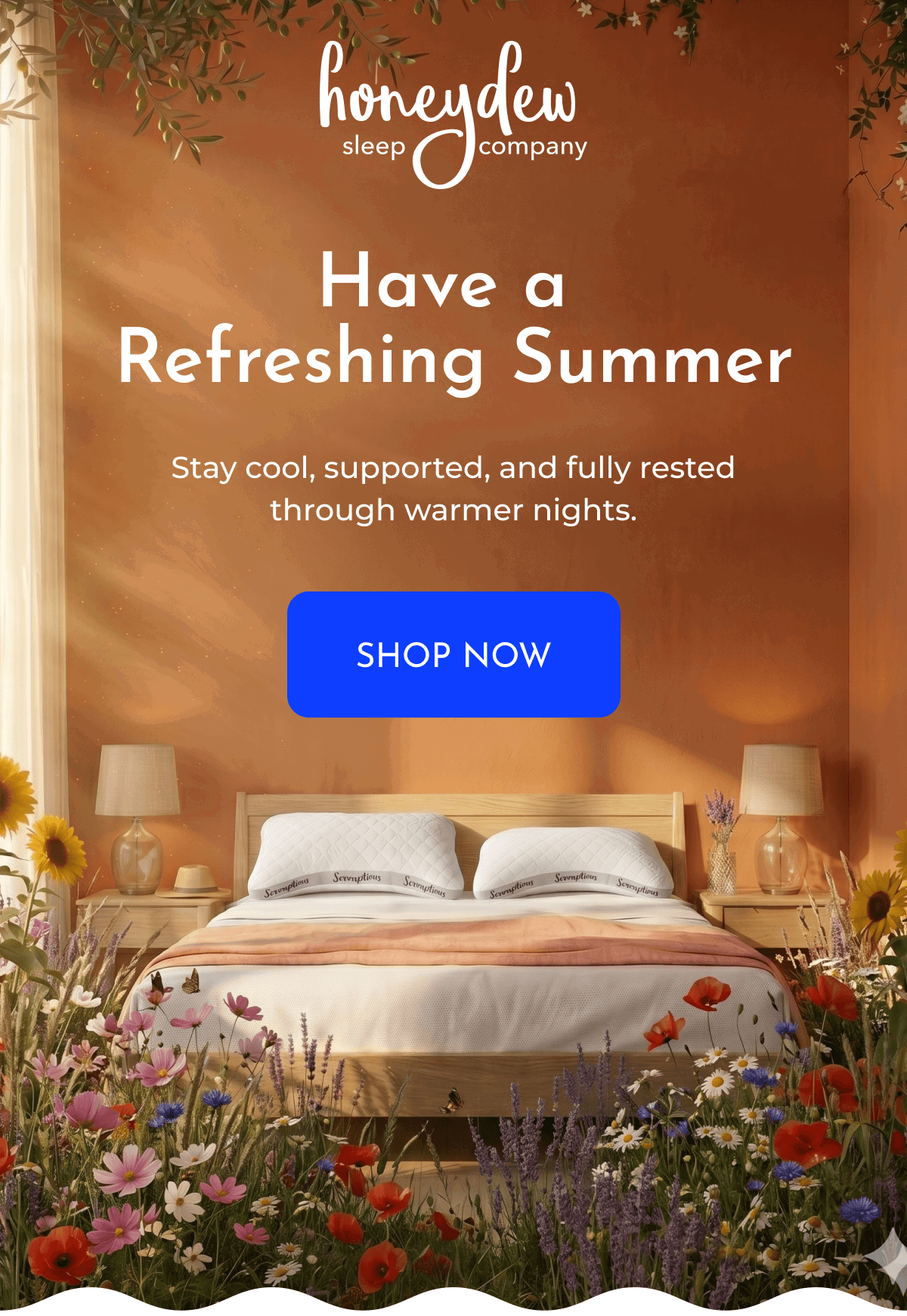 Have a Refreshing Summer Stay cool, supported, and fully rested through warmer nights. SHOP NOW