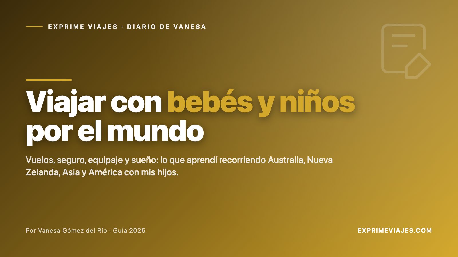Viajar con bebés y niños pequeños: guía real tras la vuelta al mundo en familia