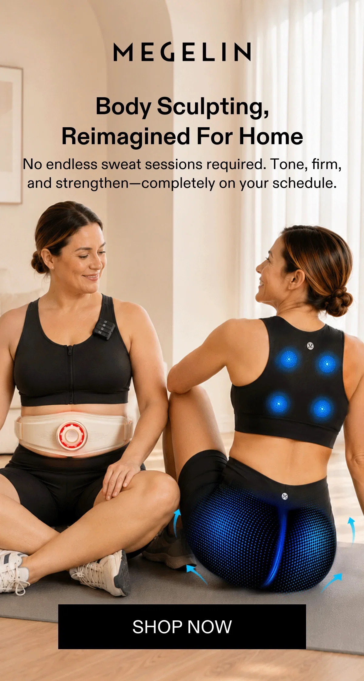 Body Sculpting, Reimagined For Home.