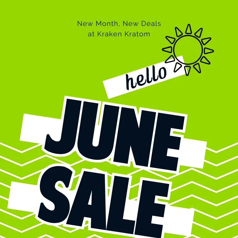 This Weekend - BIG JUNE SALE - All Items 15% off - Now thru June 4 - New month, new deals at Kraken Kratom - Add to Cart Now!