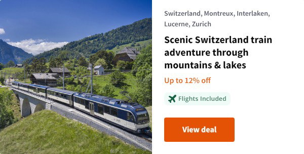 Scenic Switzerland train adventure through mountains & lakes