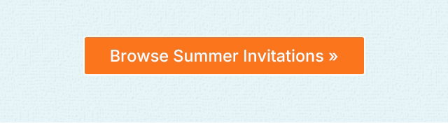 Browse Summer Invitations >>
