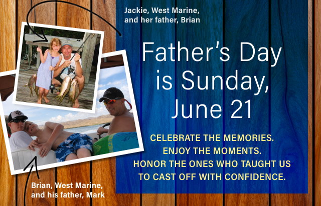 Father’s Day is Sunday, June 21. Celebrate the Memories, Enjoy the Moments, Honor the Ones Who Taught Us to Cast Off with Confidence. | Shop Now