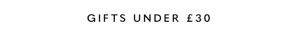 Gifts Under £30
