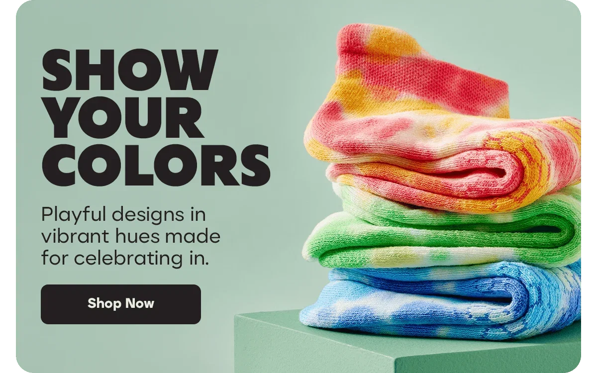 Show Your Colors. Playful designs in vibrant hues made for celebrating in. Shop Now.