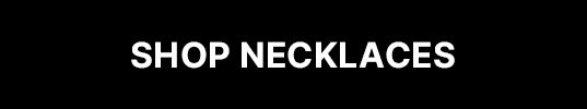 Shop Necklaces