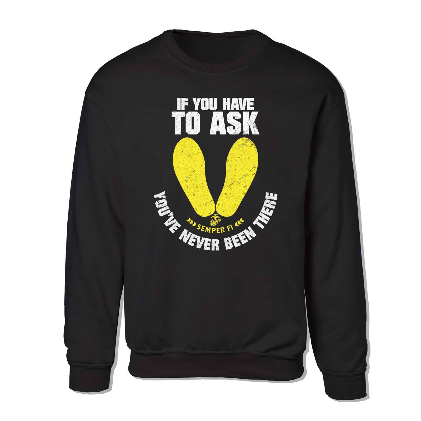 Image of If You Have To Ask Sweatshirt