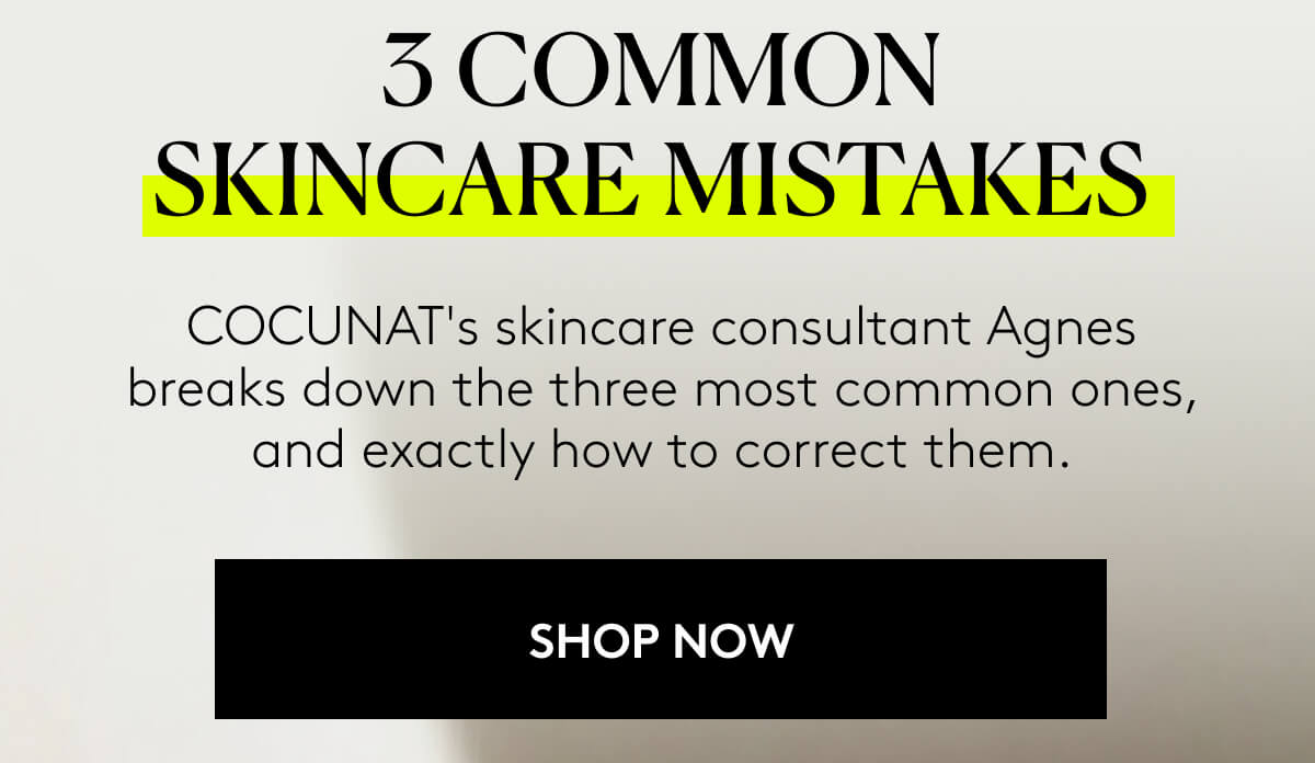 3 Common Skincare Mistakes 