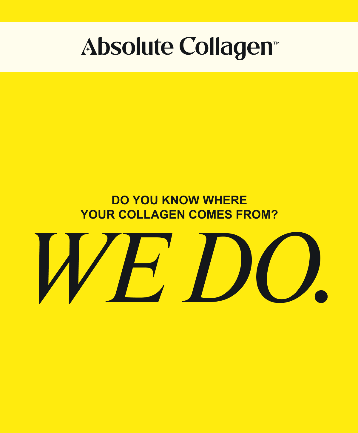 Do you know where ypur collagen comes from?