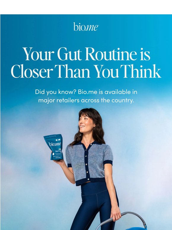 Your gut routine, at a store near you