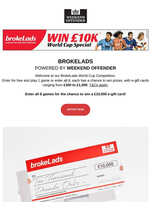 BROKELADS COMPETITION: WIN £10K*