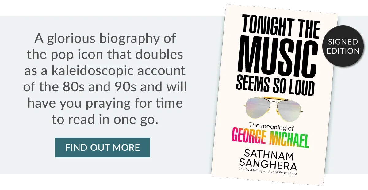 Tonight the Music Seems so Loud by Sathnam Sanghera | SIGNED EDITION | FIND OUT MORE