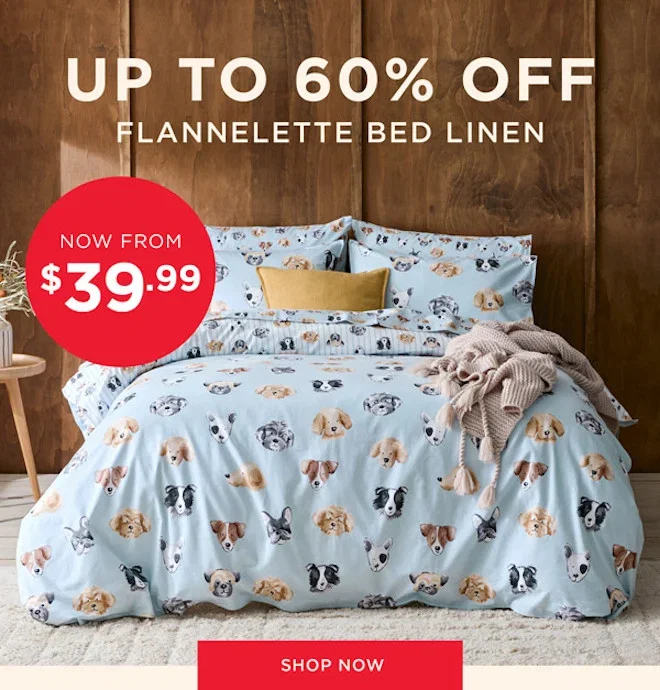 Flannelette Now From $39.99