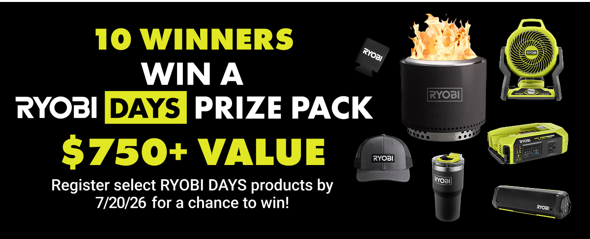 Register now! 10 Winners Win A RYOBI DAYS Prize Pack - Valued Over $750 Value