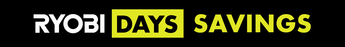 RYOBI DAYS SAVINGS 