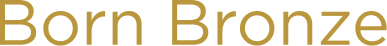 Born Bronze