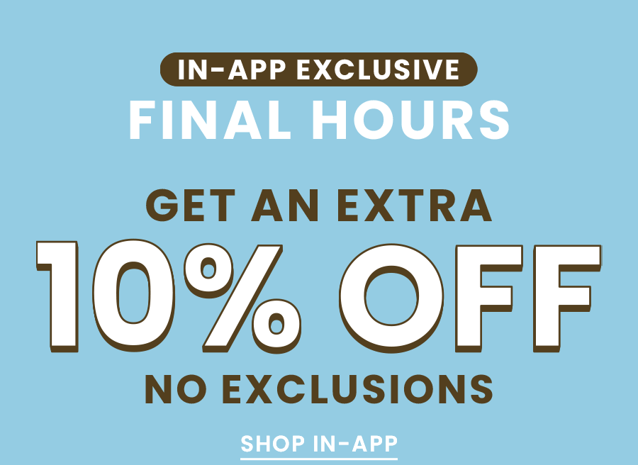 Extra 10% off in app 