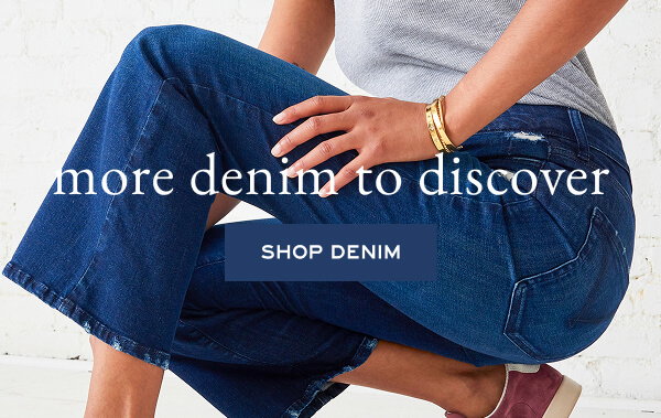 More Denim to Discover - Shop Denim