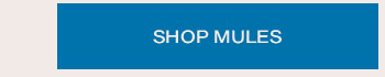 Shop mules