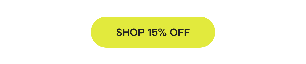 SHOP 15% OFF