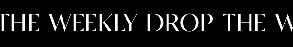 Weekly Drop