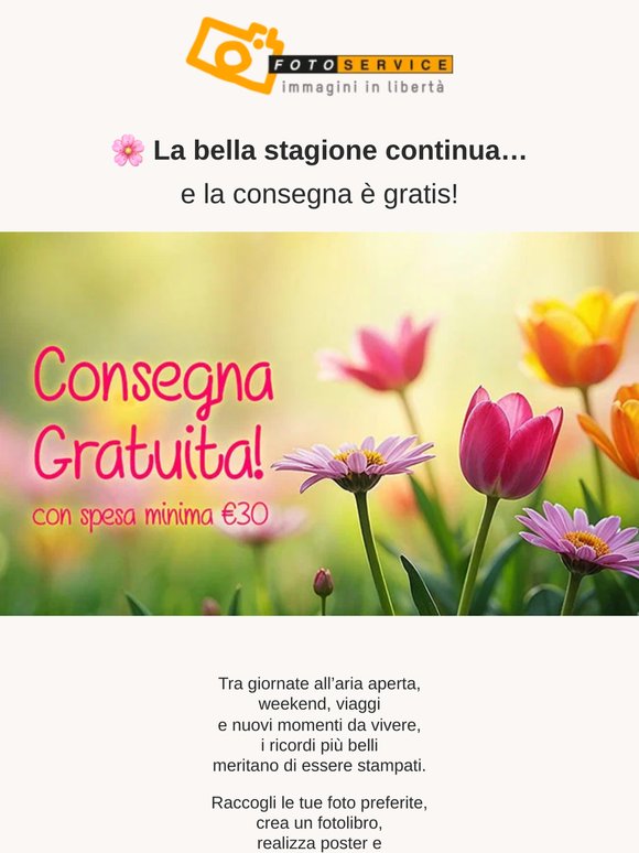 🌸 Consegna Gratuita! Stampa i tuoi ricordi, alla consegna pensiamo noi