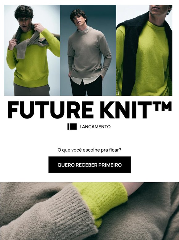 LANÇAMENTO — FUTURE KNIT™