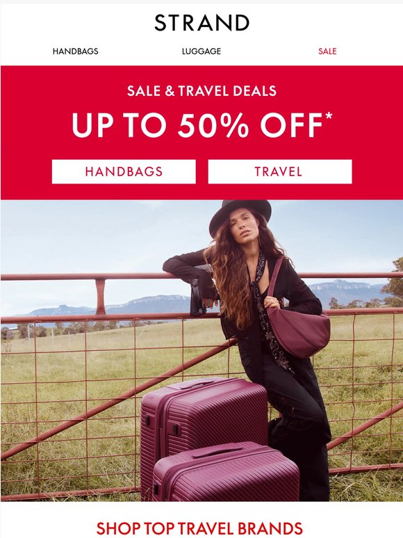 Shop Handbags from $29* and Suitcases from $110*