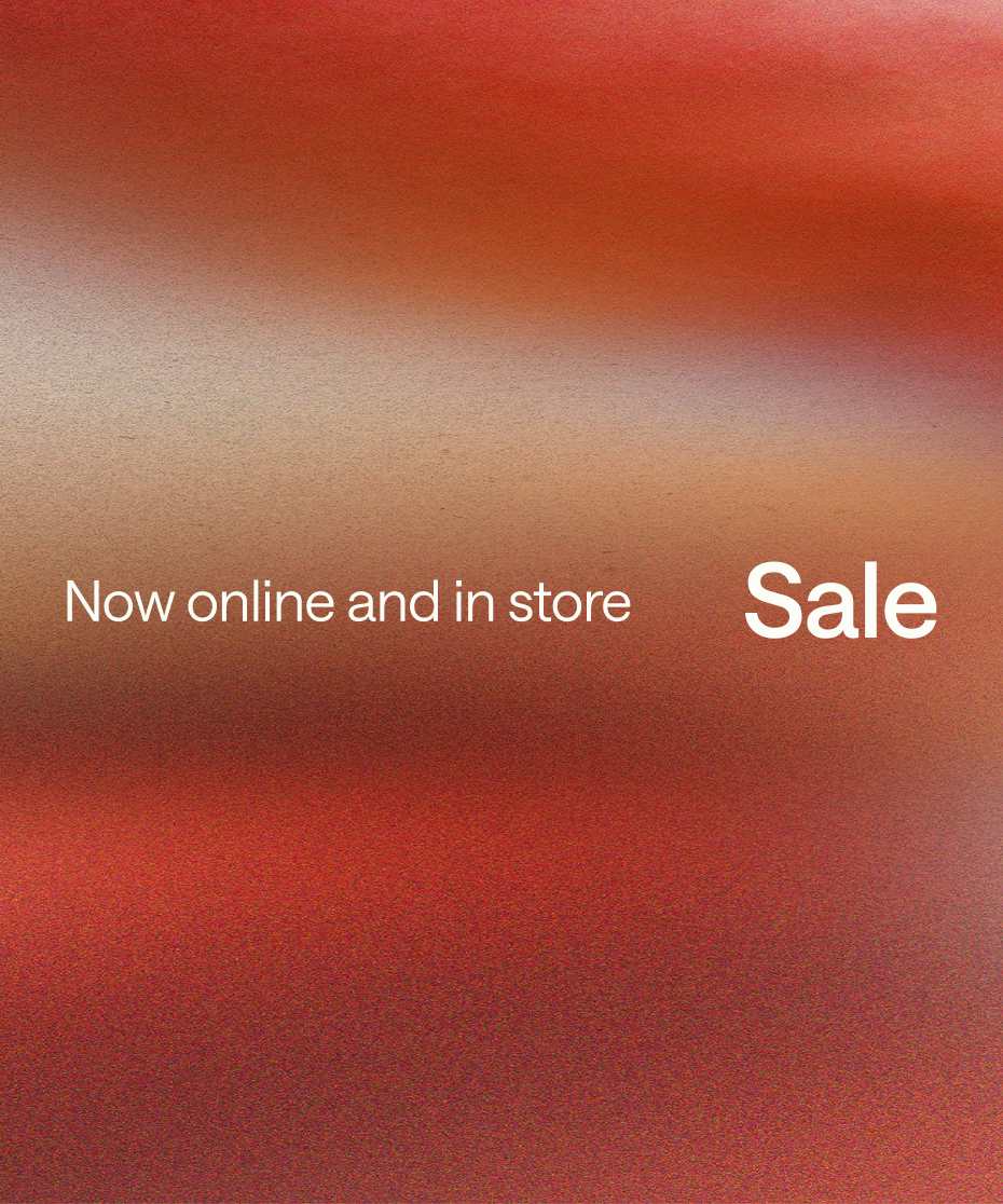 Sale now online and instore