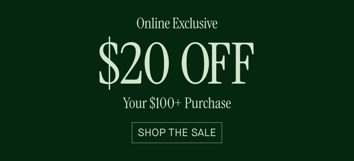 $20 Off Your $100 Purchase