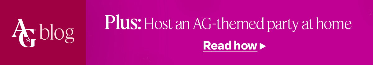 AG Blog: Host an AG- themed party at home. Read how