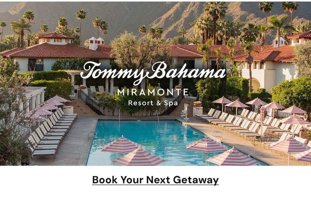 Tommy Bahama Miramonte Resort & Spa. Book your next getaway.