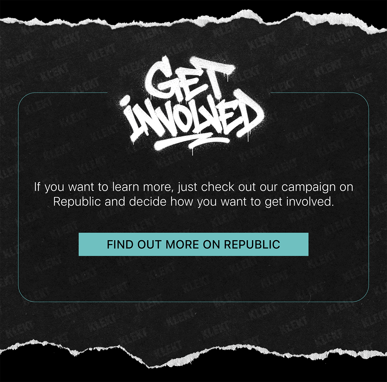 If you want to learn more, just check out our campaign on Republic and decide how you want to get involved. FIND OUT MORE ON REPUBLIC