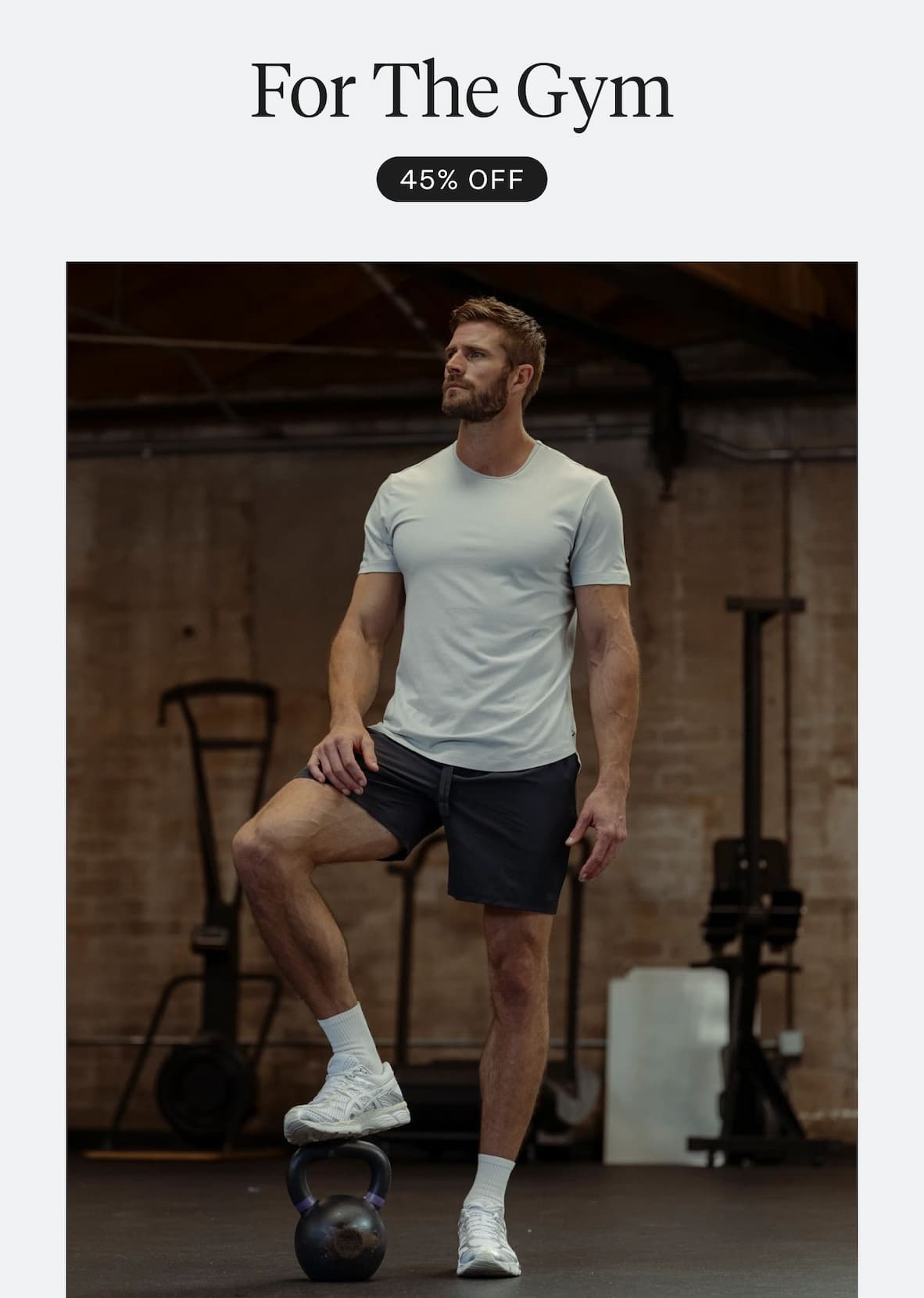 For the Gym - 45% Off